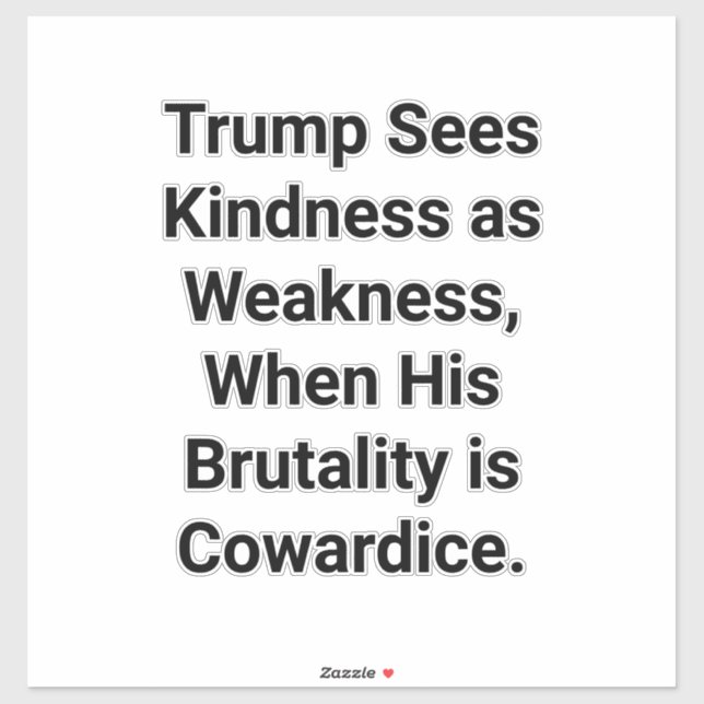 Trump's Cowardice & Brutality Hankamer Artjunkhaus (Sheet)