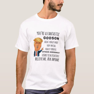 Trumps Godson funny birthday gift T-Shirt
