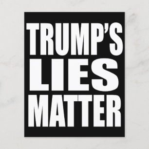 "TRUMP'S LIES MATTER" FLYERS