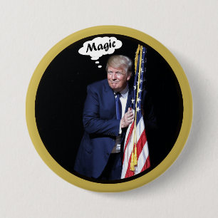 Trump's Magic Act 7.5 Cm Round Badge