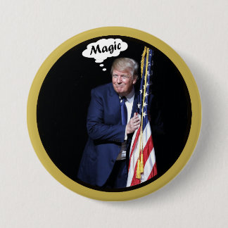 Trump's Magic Act 7.5 Cm Round Badge