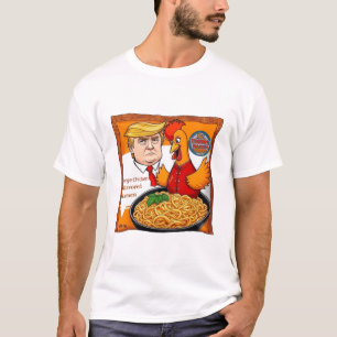 Trump's Orange Chicken Flavoued Ramen T-Shirt