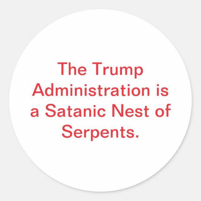 Trump's Satanic Serpents Nest Hankamer Artjunkhaus Classic Round Sticker (Front)