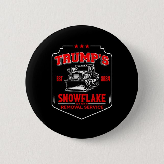 Trumps Snowflake Removal Service (2 Side) Funny Tr 6 Cm Round Badge (Front)