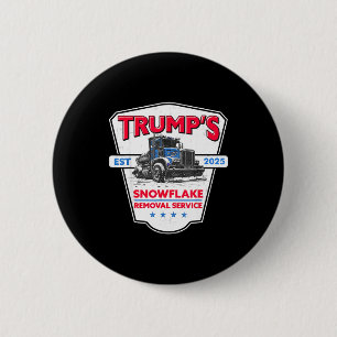 Trump's Snowflake Removal Service Funny Trump 2025 6 Cm Round Badge