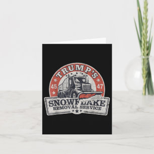 Trumps Snowflake Removal Service Funny Trump  Card