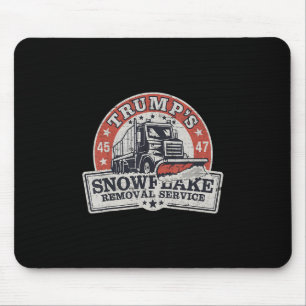 Trump's Snowflake Removal Service Funny Trump  Mouse Mat