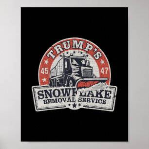 Trump's Snowflake Removal Service Funny Trump Poster
