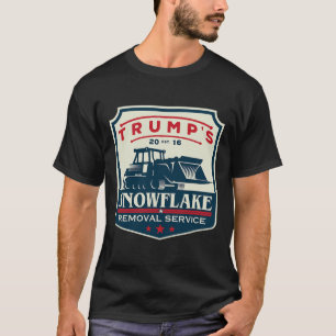 Trump's Snowflake Rmoval Service Funny Donald Trum T-Shirt