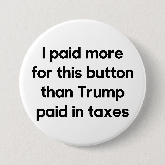 Trump's Taxes 7.5 Cm Round Badge (Front)