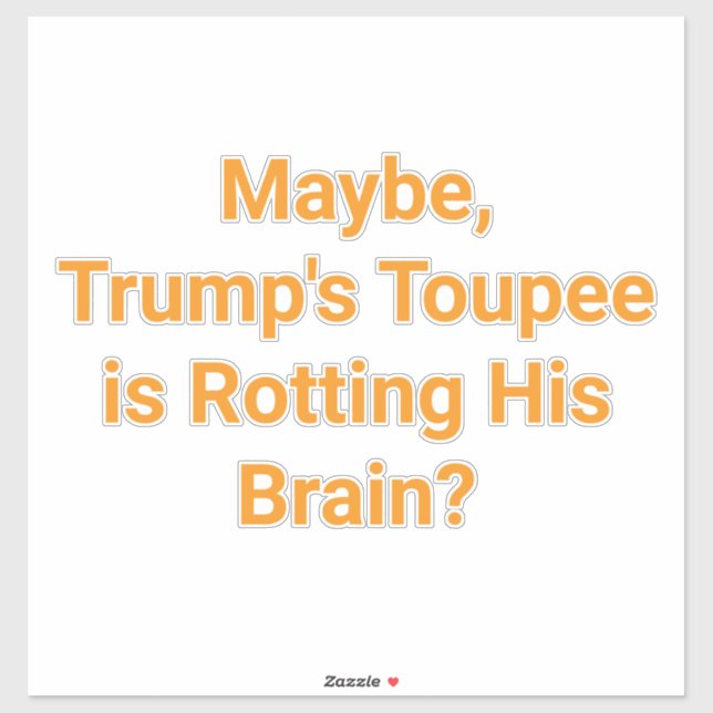 Trump's Toupee Rotting Brain Hankamer Artjunkhaus (Sheet)