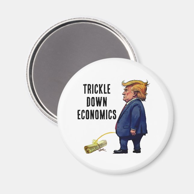 Trump's Trickle Down Economics Magnet (Front/Back)