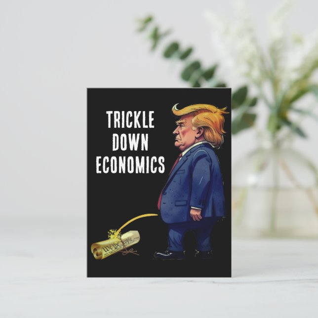 Trump's Trickle Down Economics Postcard (Standing Front)