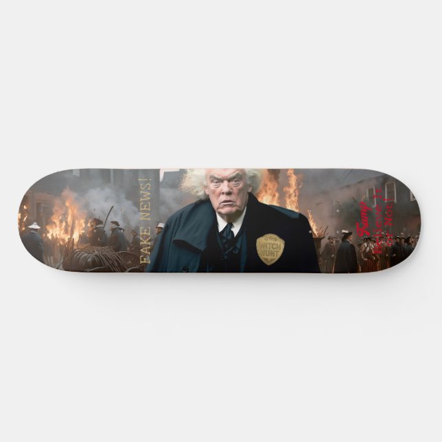 Trump's Witch Hunt Skateboard (Horz)