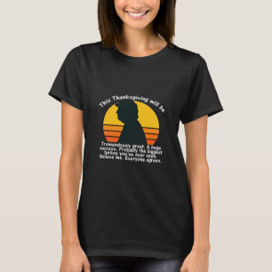 Trumpsgiving Design T-Shirt