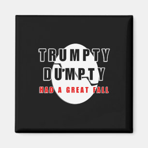 Trumpty Dumpty Had A Great Fall Cracked Egg Funny  Magnet