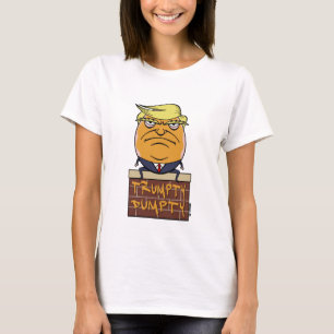 Trumpty Dumpty - Trump Cartoon T-Shirt