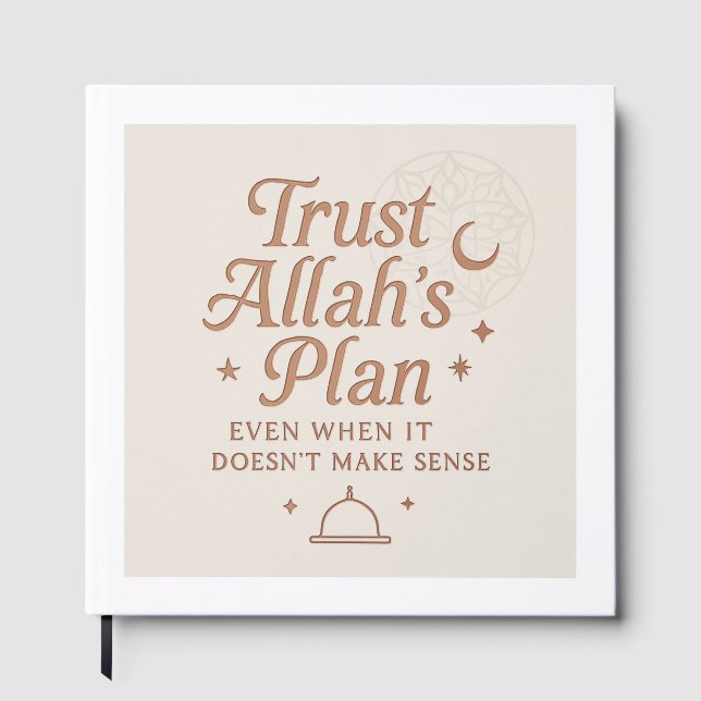 Trust Allah’s Plan Islamic Journal Guest Book (Front)