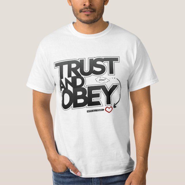 Trust and Obey - Proverbs 3:5-6 Christian Shirt (Front)