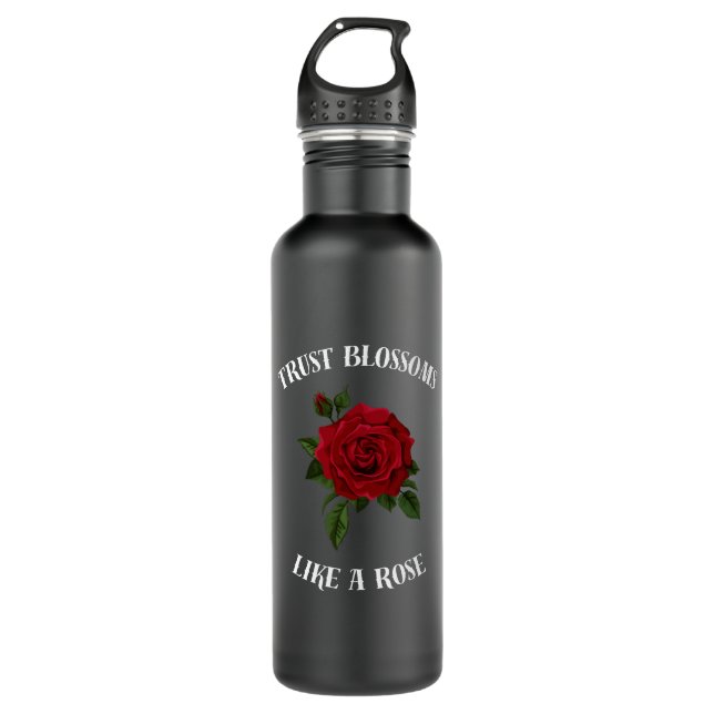 Trust blossoms like a rose 710 ml water bottle (Front)