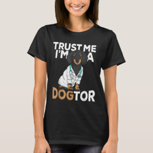 Trust Dogtor Funny Dachshund Dogs T-Shirt