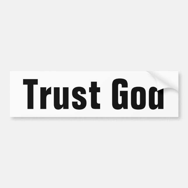 Trust God bumper sticker (Front)