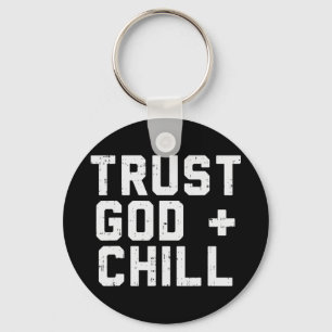 Trust God Chill Funny Jesus Faith Religious Christ Key Ring