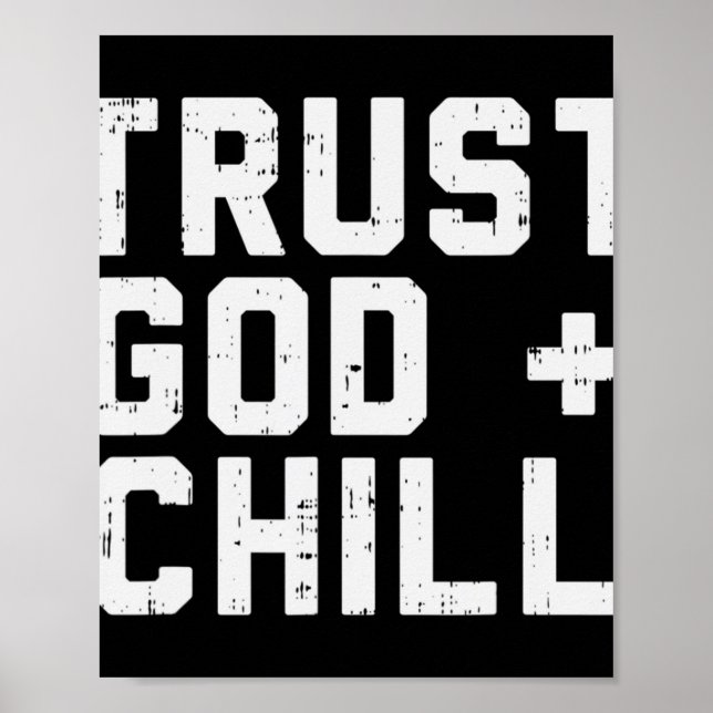 Trust God Chill Funny Jesus Faith Religious Christ Poster (Front)