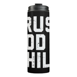 Trust God Chill Funny Jesus Faith Religious Christ Thermal Tumbler