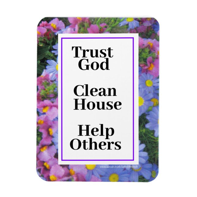 Trust God Clean House Help Others Magnet (Vertical)
