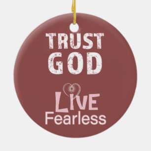 Trust God Live Fearless Ornaments Christmas
