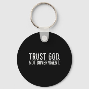 Trust God Not Government Key Ring