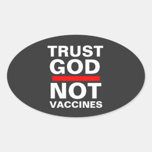 TRUST GOD NOT VACCINES Sticker