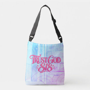 Trust God Sis, He got you you Crossbody Bag