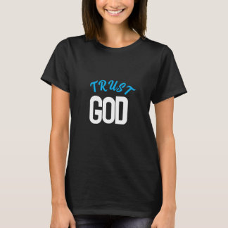 Trust God T-shirt
