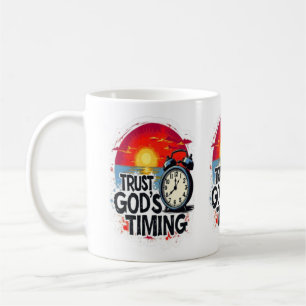 Trust God's Timing, T-shirt for men and women Coffee Mug