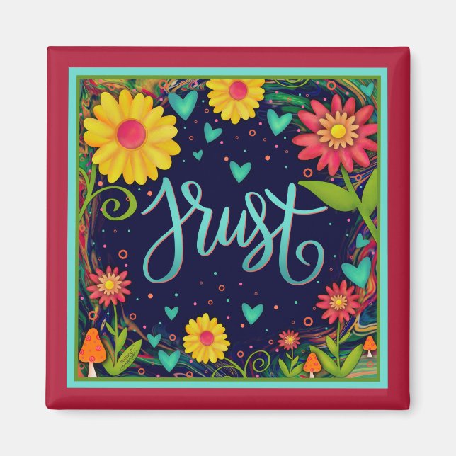 Trust Heart Pretty Fun Mushroom Floral Inspirivity Magnet (Front)