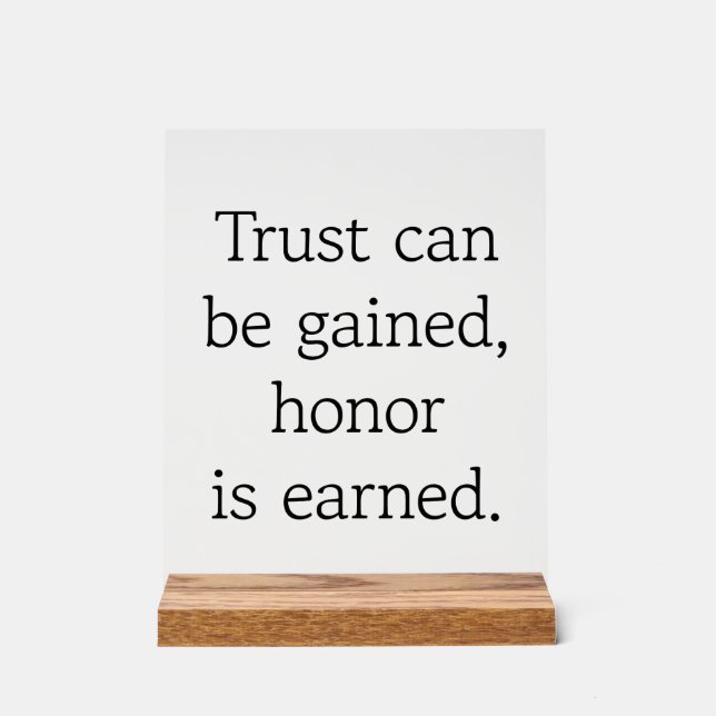 Trust & Honour  Acrylic Sign (Front)