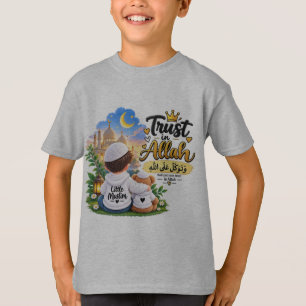 Trust in Allah Islamic Kids T-Shirt Muslim Child