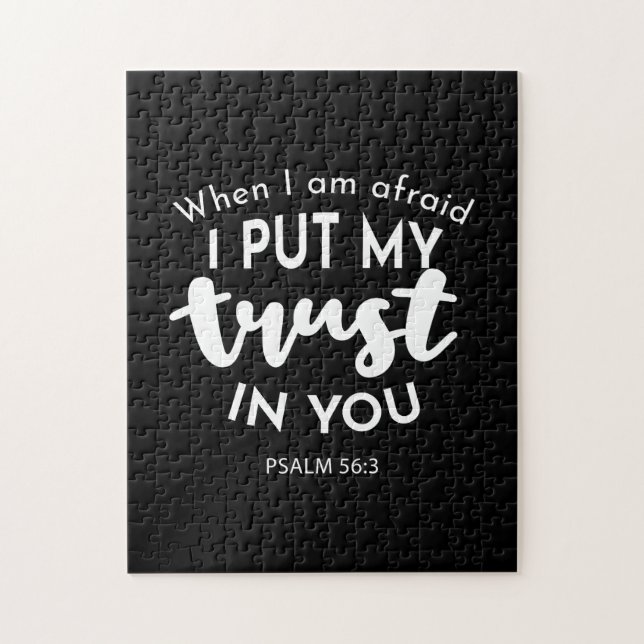 Trust in Darkness When I am Afraid, I Put My Trust Jigsaw Puzzle (Vertical)