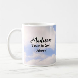 Trust in God Blue Sky Custom Name Inspirational Coffee Mug