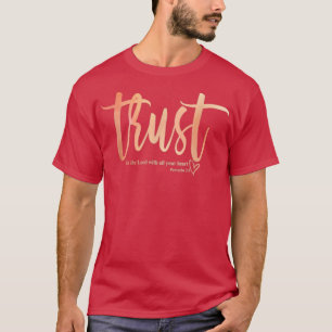 Trust In God Christian Faith Jesus Christ  T-Shirt