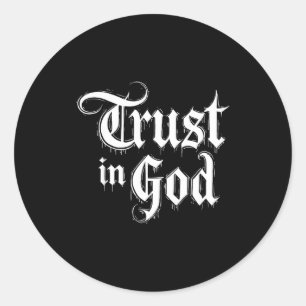 Trust In God Classic Round Sticker