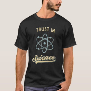Trust In Science Funny Physics Retro Atom T-Shirt