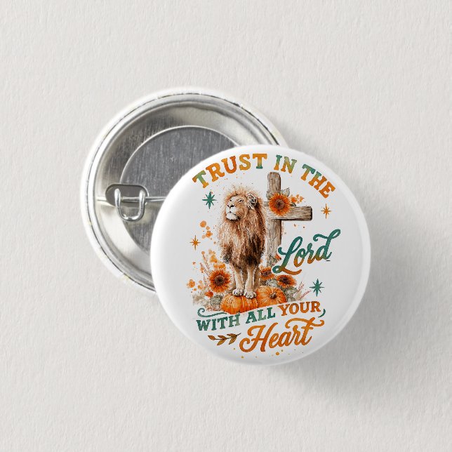 Trust In The Lord...  3 Cm Round Badge (Front & Back)