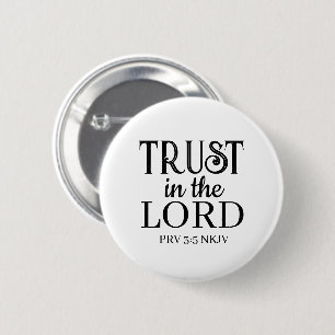 Trust in the Lord Bible Verse Black and White 6 Cm Round Badge