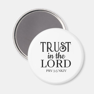 Trust in the Lord Bible Verse Black and White Magnet