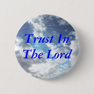 Trust In The Lord Blue Sky Button Pin