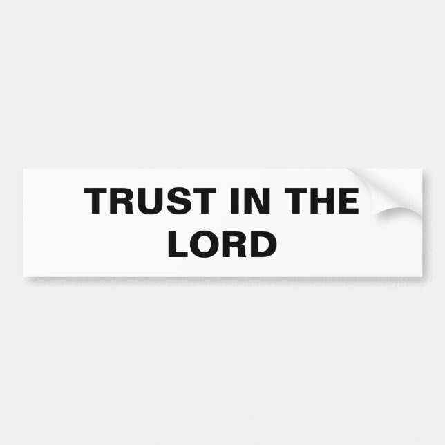 "Trust In The Lord" Bumper Sticker (Front)