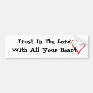 Trust In The Lord Bumper Sticker